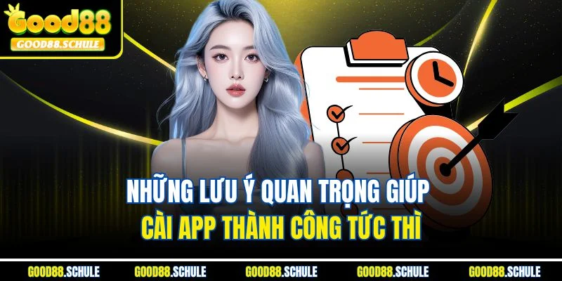 Những lưu ý quan trọng giúp cài app thành công tức thì
