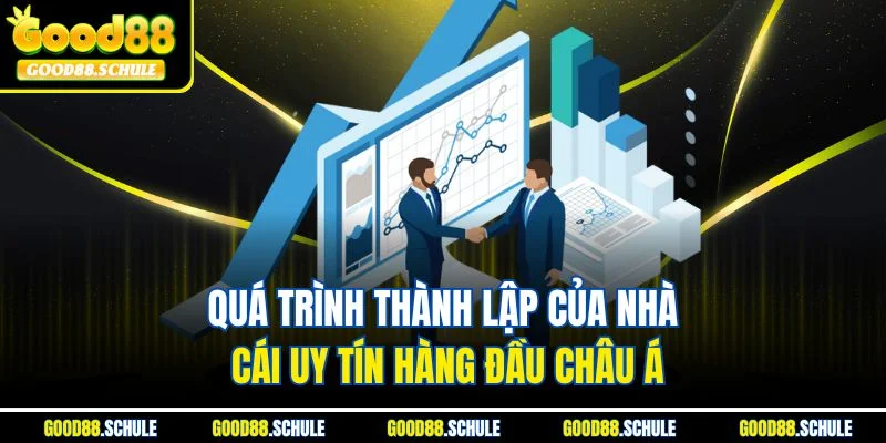 Quá trình thành lập của nhà cái uy tín hàng đầu Châu Á