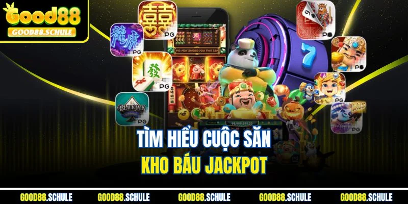 Tìm hiểu cuộc săn kho báu jackpot 